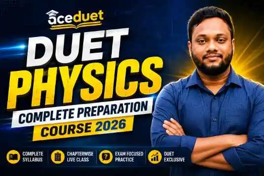 DUET ভর্তি পূর্ণাঙ্গ প্রস্তুতি ব্যাচ ২০২৬ (Copy) (Copy) (Copy) (Copy)